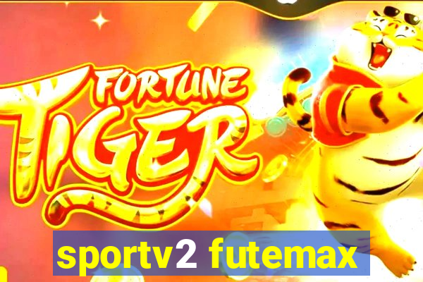 sportv2 futemax